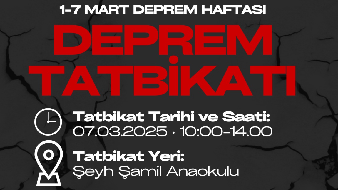 DEPREM VE DEPREMDEN KORUNMA EĞİTİM VE TATBİKATI